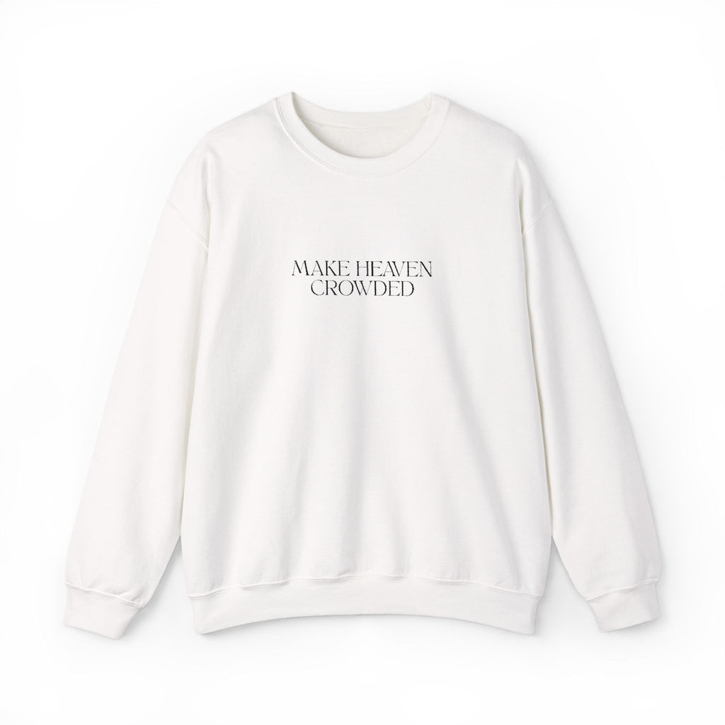 Make Heaven Crowded Crewneck Sweatshirt