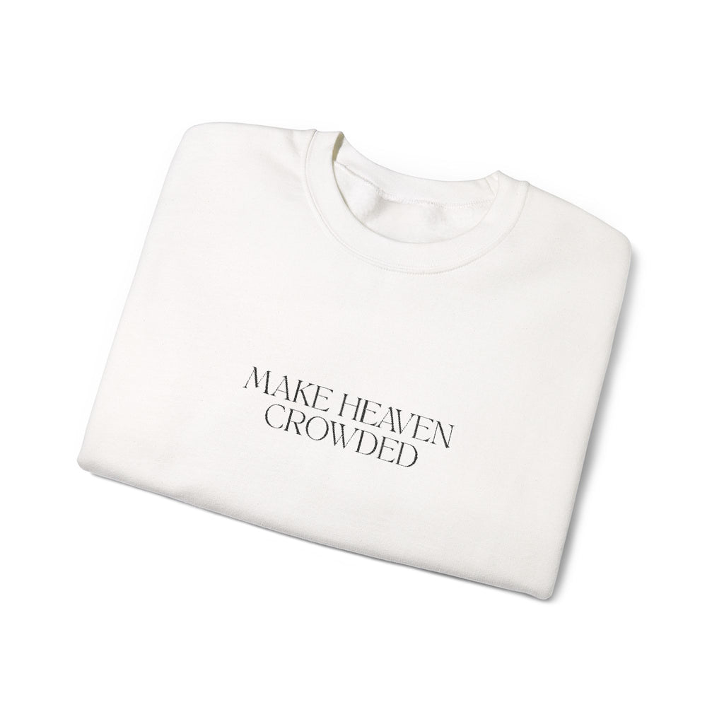 Make Heaven Crowded Crewneck Sweatshirt